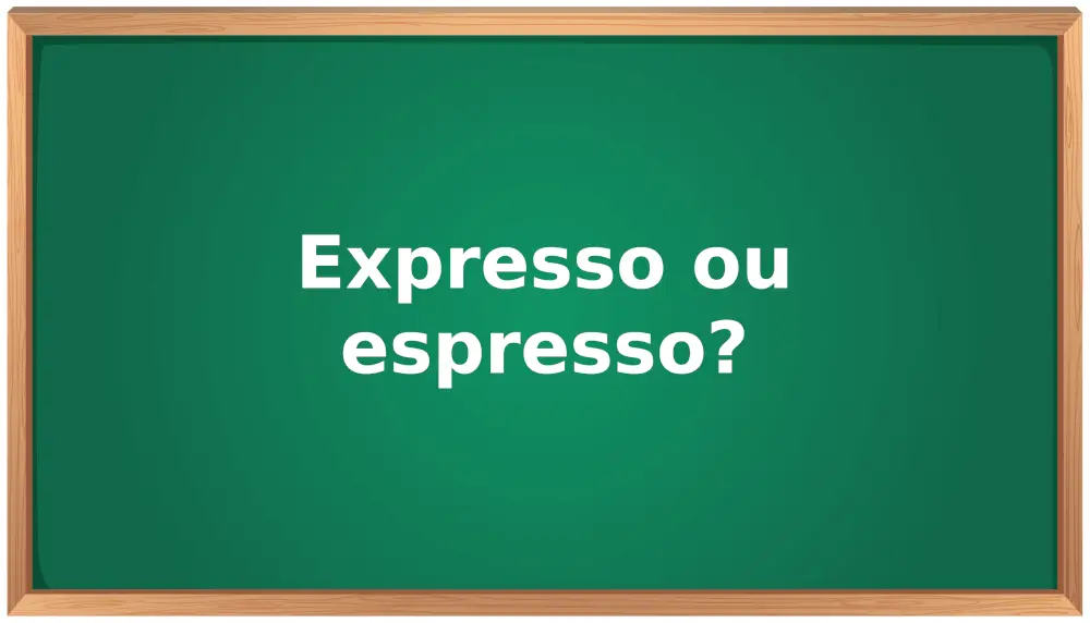 expresso ou espresso
