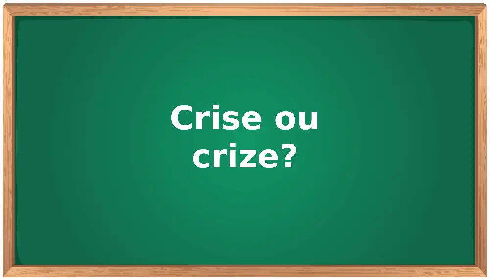 crise ou crize