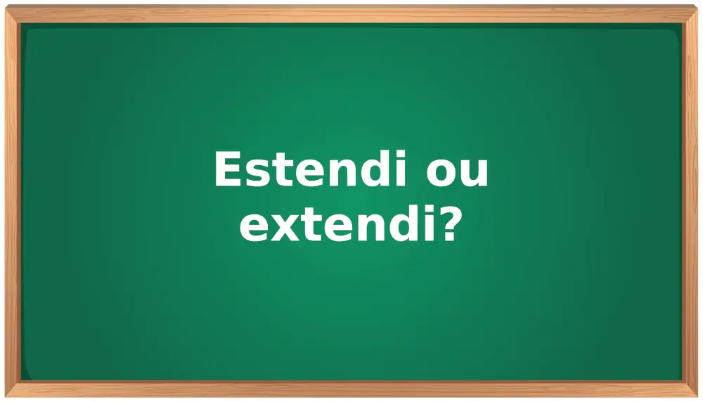 estendi ou extendi