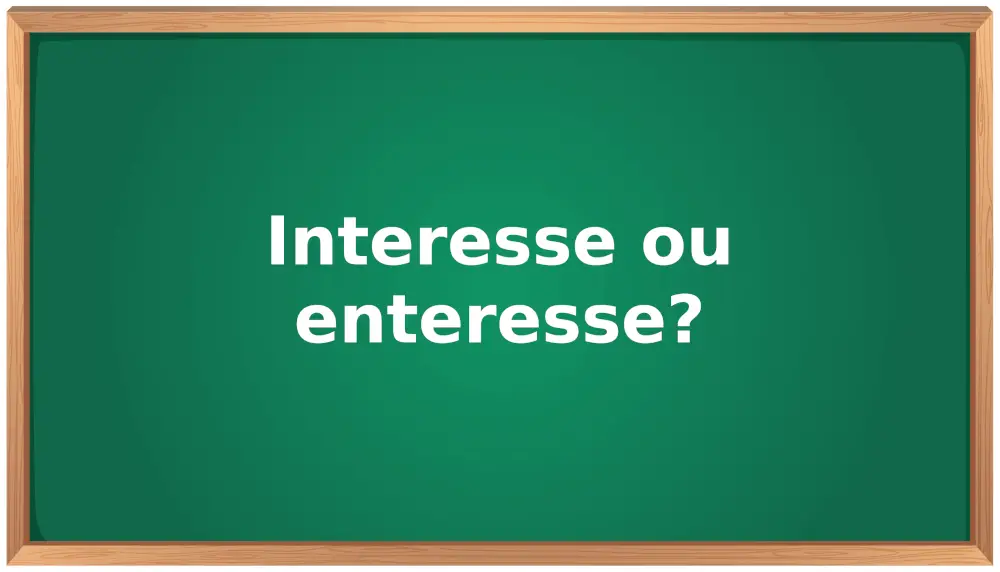 interesse ou enteresse