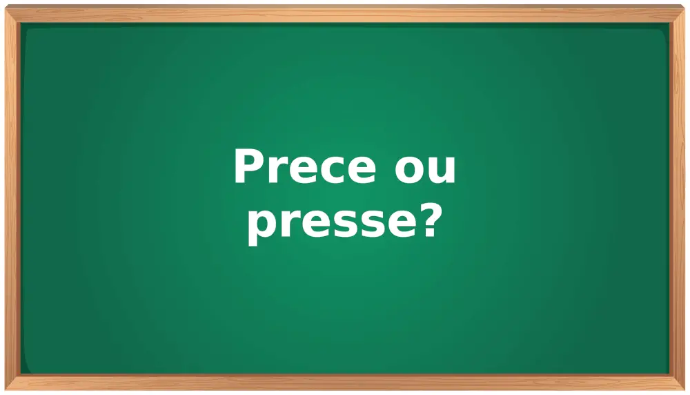 prece ou presse